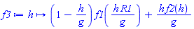 f3 := proc (h) options operator, arrow; (1-h/g)*f1(h*R1/g)+h*f2(h)/g end proc
