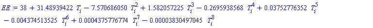 38+31.48939422*T[i]-7.570686050*T[i]^2+1.582057225*T[i]^3-.2695938568*T[i]^4+0.3752776352e-1*T[i]^5-0.4374513525e-2*T[i]^6+0.4375776774e-3*T[i]^7-0.3830497045e-4*T[i]^8