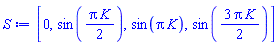 [0, sin((1/2)*Pi*K), sin(Pi*K), sin((3/2)*Pi*K)]