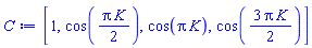 [1, cos((1/2)*Pi*K), cos(Pi*K), cos((3/2)*Pi*K)]