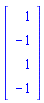 Vector[column]([[1], [-1], [1], [-1]])