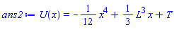 U(x) = -(1/12)*x^4+(1/3)*L^3*x+T