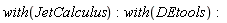 with(JetCalculus); with(DEtools)