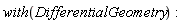 with(DifferentialGeometry)