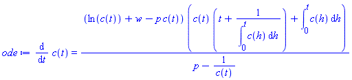 diff(c(t), t) = (ln(c(t))+w-p*c(t))*(c(t)*(t+1/(int(c(h), h = 0 .. t)))+int(c(h), h = 0 .. t))/(p-1/c(t))