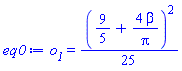o__1 = (1/25)*(9/5+4*beta/Pi)^2