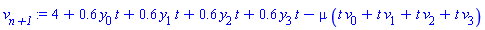 4+.6*y[0]*t+.6*y[1]*t+.6*y[2]*t+.6*y[3]*t-mu*(t*v[0]+t*v[1]+t*v[2]+t*v[3])
