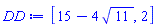 DD := [15-4*sqrt(11), 2]