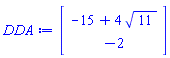 Vector(2, {(1) = -15+4*sqrt(11), (2) = -2})