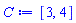 C := [3, 4]