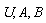 U, A, B