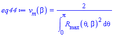 v__m(beta) = 2/(int(R__max(theta, beta)^2, theta = 0 .. Pi))