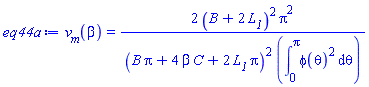 v__m(beta) = 2*(B+2*L__1)^2*Pi^2/((B*Pi+4*C*beta+2*L__1*Pi)^2*(int(phi(theta)^2, theta = 0 .. Pi)))