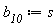 b__10 := s