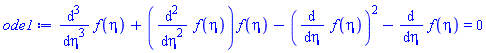 diff(diff(diff(f(eta), eta), eta), eta)+(diff(diff(f(eta), eta), eta))*f(eta)-(diff(f(eta), eta))^2-(diff(f(eta), eta)) = 0