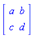 Matrix(2, 2, {(1, 1) = a, (1, 2) = b, (2, 1) = c, (2, 2) = d})