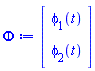 Vector(2, {(1) = phi[1](t), (2) = phi[2](t)})