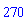 270