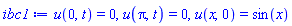 u(0, t) = 0, u(Pi, t) = 0, u(x, 0) = sin(x)