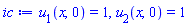 u[1](x, 0) = 1, u[2](x, 0) = 1