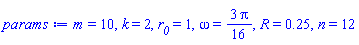 m = 10, k = 2, r__0 = 1, omega = (3/16)*Pi, R = .25, n = 12