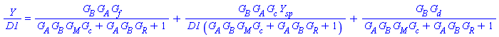 Y/D1 = G__B*G__A*G__f/(G__A*G__B*G__M*G__c+G__A*G__B*G__R+1)+G__B*G__A*G__c*Y__sp/(D1*(G__A*G__B*G__M*G__c+G__A*G__B*G__R+1))+G__B*G__d/(G__A*G__B*G__M*G__c+G__A*G__B*G__R+1)