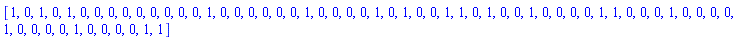 [1, 0, 1, 0, 1, 0, 0, 0, 0, 0, 0, 0, 0, 0, 1, 0, 0, 0, 0, 0, 0, 1, 0, 0, 0, 0, 1, 0, 1, 0, 0, 1, 1, 0, 1, 0, 0, 1, 0, 0, 0, 0, 1, 1, 0, 0, 0, 1, 0, 0, 0, 0, 1, 0, 0, 0, 0, 1, 0, 0, 0, 0, 1, 1]