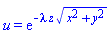 u = exp(-lambda*z*(x^2+y^2)^(1/2))