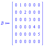 Matrix(6, 6, {(1, 1) = 0, (1, 2) = 1, (1, 3) = 0, (1, 4) = 0, (1, 5) = 0, (1, 6) = 0, (2, 1) = 0, (2, 2) = 0, (2, 3) = 2, (2, 4) = 0, (2, 5) = 0, (2, 6) = 0, (3, 1) = 0, (3, 2) = 0, (3, 3) = 0, (3, 4) = 3, (3, 5) = 0, (3, 6) = 0, (4, 1) = 0, (4, 2) = 0, (4, 3) = 0, (4, 4) = 0, (4, 5) = 4, (4, 6) = 0, (5, 1) = 0, (5, 2) = 0, (5, 3) = 0, (5, 4) = 0, (5, 5) = 0, (5, 6) = 5, (6, 1) = 0, (6, 2) = 0, (6, 3) = 0, (6, 4) = 0, (6, 5) = 0, (6, 6) = 0})