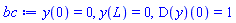 y(0) = 0, y(L) = 0, (D(y))(0) = 1