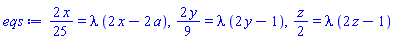 (2/25)*x = lambda*(2*x-2*a), (2/9)*y = lambda*(2*y-1), (1/2)*z = lambda*(2*z-1)