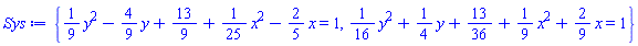 {(1/9)*y^2-(4/9)*y+13/9+(1/25)*x^2-(2/5)*x = 1, (1/16)*y^2+(1/4)*y+13/36+(1/9)*x^2+(2/9)*x = 1}