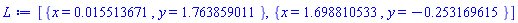 [{x = 0.15513671e-1, y = 1.763859011}, {x = 1.698810533, y = -.253169615}]