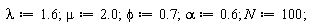 lambda := 1.6; mu := 2.0; phi := .7; alpha := .6; N := 100