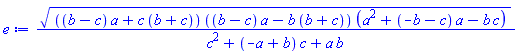 (((b-c)*a+c*(b+c))*((b-c)*a-b*(b+c))*(a^2+(-b-c)*a-b*c))^(1/2)/(c^2+(-a+b)*c+a*b)