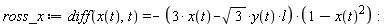 ross_x := diff(x(t), t) = -(3*x(t)-sqrt(3)*y(t)*l)*(1-x(t)^2)