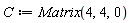 C := Matrix(4, 4, 0)