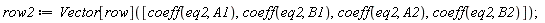 row2 := Vector[row]([coeff(eq2, A1), coeff(eq2, B1), coeff(eq2, A2), coeff(eq2, B2)])