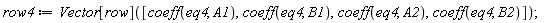 row4 := Vector[row]([coeff(eq4, A1), coeff(eq4, B1), coeff(eq4, A2), coeff(eq4, B2)])