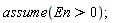 assume(En > 0)