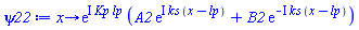 proc (x) options operator, arrow; exp(I*Kp*lp)*(A2*exp(I*ks*(x-lp))+B2*exp(-I*ks*(x-lp))) end proc
