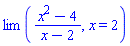 lim((x^2-4)/(x-2), x = 2)