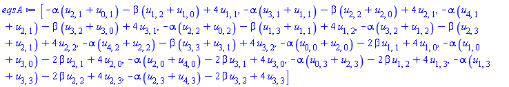 [-alpha*(u[2, 1]+u[0, 1])-beta*(u[1, 2]+u[1, 0])+4*u[1, 1], -alpha*(u[3, 1]+u[1, 1])-beta*(u[2, 2]+u[2, 0])+4*u[2, 1], -alpha*(u[4, 1]+u[2, 1])-beta*(u[3, 2]+u[3, 0])+4*u[3, 1], -alpha*(u[2, 2]+u[0, 2])-beta*(u[1, 3]+u[1, 1])+4*u[1, 2], -alpha*(u[3, 2]+u[1, 2])-beta*(u[2, 3]+u[2, 1])+4*u[2, 2], -alpha*(u[4, 2]+u[2, 2])-beta*(u[3, 3]+u[3, 1])+4*u[3, 2], -alpha*(u[0, 0]+u[2, 0])-2*beta*u[1, 1]+4*u[1, 0], -alpha*(u[1, 0]+u[3, 0])-2*beta*u[2, 1]+4*u[2, 0], -alpha*(u[2, 0]+u[4, 0])-2*beta*u[3, 1]+4*u[3, 0], -alpha*(u[0, 3]+u[2, 3])-2*beta*u[1, 2]+4*u[1, 3], -alpha*(u[1, 3]+u[3, 3])-2*beta*u[2, 2]+4*u[2, 3], -alpha*(u[2, 3]+u[4, 3])-2*beta*u[3, 2]+4*u[3, 3]]