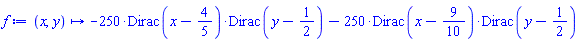 proc (x, y) options operator, arrow; -250*Dirac(x-4/5)*Dirac(y-1/2)-250*Dirac(x-9/10)*Dirac(y-1/2) end proc
