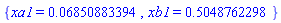 {xa1 = 0.6850883394e-1, xb1 = .5048762298}