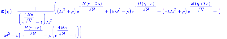 Phi(eta) = ((M^2+p)*exp(-M*(eta-3*sigma)/N^(1/2))+(M^2*k-p)*exp(-M*(eta-sigma)/N^(1/2))+(-M^2*k+p)*exp(M*(eta+3*sigma)/N^(1/2))+(-M^2-p)*exp(M*(eta+sigma)/N^(1/2))-p*(exp(4*M*sigma/N^(1/2))-1))/((exp(4*M*sigma/N^(1/2))-1)*M^2)