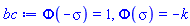 Phi(-sigma) = 1, Phi(sigma) = -k