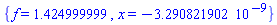 {f = 1.424999999, x = -0.3290821902e-8}