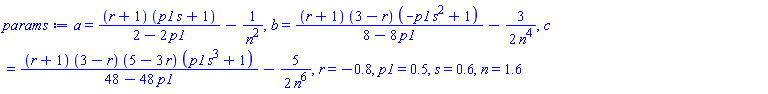 a = (r+1)*(p1*s+1)/(2-2*p1)-1/n^2, b = (r+1)*(3-r)*(-p1*s^2+1)/(8-8*p1)-(3/2)/n^4, c = (r+1)*(3-r)*(5-3*r)*(p1*s^3+1)/(48-48*p1)-(5/2)/n^6, r = -.8, p1 = .5, s = .6, n = 1.6