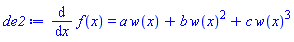 diff(f(x), x) = a*w(x)+b*w(x)^2+c*w(x)^3